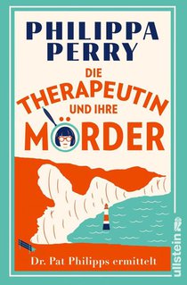 Die Therapeutin und ihre Mörder