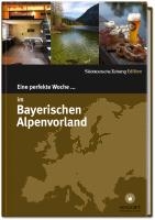 Eine perfekte Woche... Bayerisches Alpenvorland voorzijde