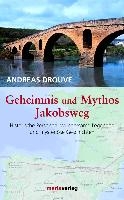 Geheimnis und Mythos Jakobsweg