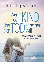 Wenn dein Kind über den Tod sprechen will