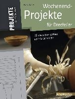 Wochenend-Projekte für Drechsler