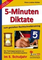 Fünf-Minuten-Diktate / 5. Schuljahr zum gezielten Rechtschreibtraining