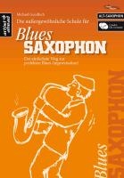 Die außergewöhnliche Schule für Blues-Saxophon (Altsaxophon)