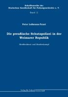 Die preußische Schutzpolizei in der Weimarer Republik - Streifendienst und Straßenkampf