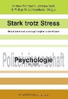Stark trotz Stress - Gesundheit und Leistungsfähigkeit in der Polizei