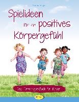 Spielideen für ein positives Körpergefühl