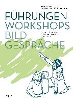 Führungen, Workshops, Bildgespräche