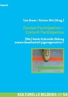 Illusion Partizipation - Zukunft Partizipation