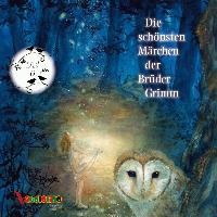 Die schönsten Märchen der Brüder Grimm