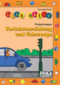 Kita aktiv Projektmappe Verkehrserziehung und Fahrzeuge