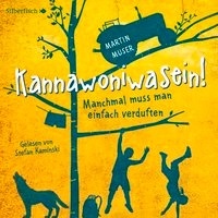 Kannawoniwasein 1: Kannawoniwasein - Manchmal muss man einfach verduften