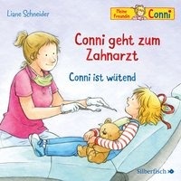 Conni geht zur Zahnärztin / Conni ist wütend