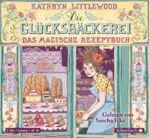 Die Glücksbäckerei 01 - Das magische Rezeptbuch