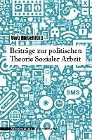 Beiträge zur politischen Theorie Sozialer Arbeit