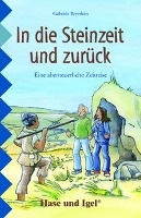 In die Steinzeit und zurück