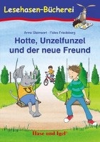 Hotte, Unzelfunzel und der neue Freund. Schulausgabe