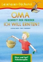 OMA, schreit der Frieder. ICH WILL ERNTEN! voorzijde