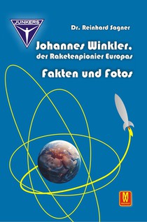 Johannes Winkler, der Raketenpionier Europas