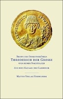 Briefe des Ostgotenkönigs Theoderich der Große und seiner Nachfolger