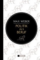 Weber: Politik als Beruf (Nikol Classics)