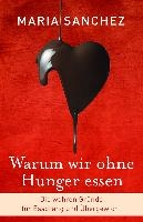 Warum wir ohne Hunger essen