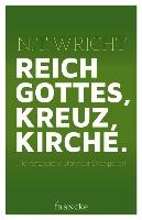 Reich Gottes, Kreuz, Kirche.