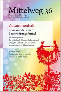 Zusammenhalt. Zum Wandel einer Beschwörungsformel