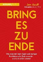 Bring es zu Ende!