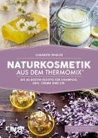 Naturkosmetik aus dem Thermomix®