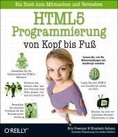 HTML5-Programmierung von Kopf bis Fuß: Webanwendungen mit HTML5 und JavaScript