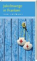 Jakobswege in Franken