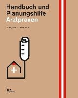 Arztpraxen. Handbuch und Planungshilfe