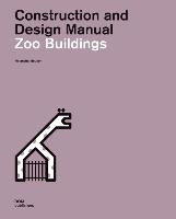 Zoo Buildings. Construction and Design Manual
