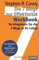 Die 7 Wege zur Effektivität. Workbook