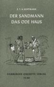 Der Sandmann. Das öde Haus