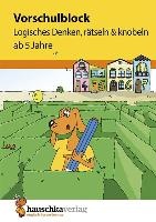 Vorschulblock - Logisches Denken, rätseln und knobeln ab 5 Jahre voorzijde