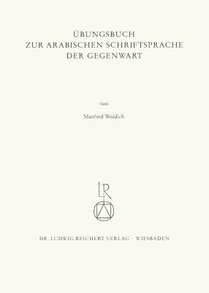 Ubungsbuch Zur Arabischen Schriftsprache Der Gegenwart