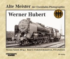 Alte Meister der Eisenbahn-Fotographie: Werner Hubert 2 voorzijde