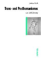 Trans- und Posthumanismus