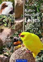 Naturbaustoff Lehm für die Vogel- und Kleintierhaltung