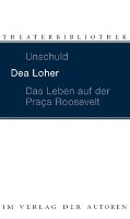 Unschuld / Das Leben auf der Praca Roosevelt