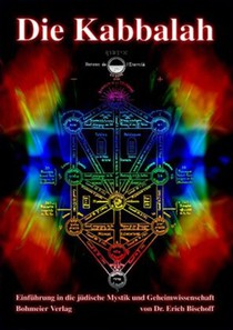 Die Kabbalah - Einführung in die jüdische Mystik und Geheimwissenschaft