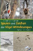 Spuren und Zeichen der Vögel Mitteleuropas