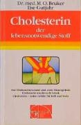 Cholesterin, der lebensnotwendige Stoff