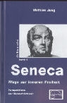 Seneca - Wege zur inneren Freiheit