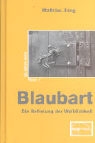 Blaubart - Die Befreiung der Weiblichkeit