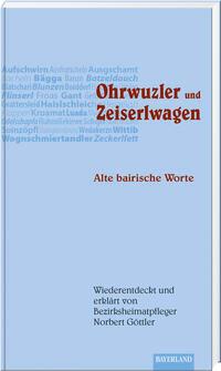 Ohrwuzler und Zeiserlwagen