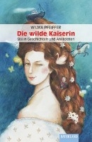 Die wilde Kaiserin