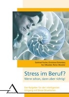 Stress im Beruf? Wenn schon, dann aber richtig! voorzijde