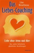 Das Liebes-Coaching - Liebe ohne Wenn und Aber voorzijde